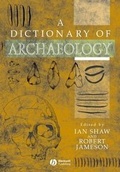 Cover: A Dictionary of Archaeology - Wiley-Blackwell