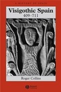 Cover: Visigothic Spain 409 - 711 - Wiley-Blackwell