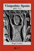 Cover: Visigothic Spain 409 - 711 - Wiley-Blackwell