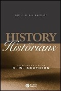 Cover: History and Historians: Selected Papers of R.W. So uthern - Wiley