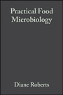 Cover: Practical Food Microbiology - Wiley-Blackwell