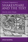 Cover: Concise Companion to Shakespeare and the Text - Wiley