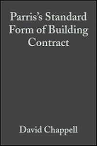 Enlarge image Cover: Parris's Standard Form of Building Contract JCT 98 , Third Edition - Wiley