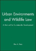 Cover: Urban Environments and Wildlife Law: A Manual for Sustainable Development - Wiley