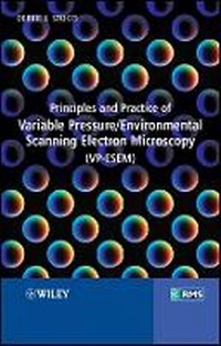 Enlarge image Cover: Principles and Practice of Variable Pressure / Environmental Scanning Electron Microscopy (VP-ESEM) - Wiley