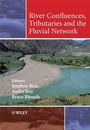 Cover: River Confluences, Tributaries and the Fluvial Network - Wiley