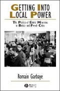 Cover: Getting Into Local Power - The Politics of Ethnic Minorities in British and French Cities - Wiley