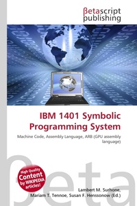 Enlarge image Cover: IBM 1401 Symbolic Programming System - Betascript Publishing