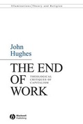 Cover: The End of Work - Wiley-Blackwell