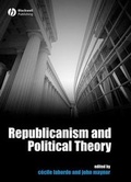 Cover: Republicanism and Political Theory - Wiley-Blackwell