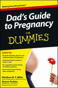 Enlarge image Cover: Dad's Guide to Pregnancy For Dummies - Wiley