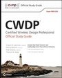 Cover: CWDP Certified Wireless Design Professional Official Study Guide - Wiley