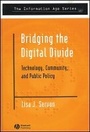 Cover: Bridging the Digital Divide - Technology, Community and Public Policy - Wiley