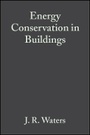 Cover: Energy Conservation in Buildings - A Guide to Part L of the Building Regulations - Wiley