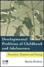 Cover: Developmental Problems of Childhood and Adolescence: Prevention, Treatment and Training - Wiley