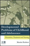 Cover: Developmental Problems of Childhood and Adolescence: Prevention, Treatment and Training - Wiley
