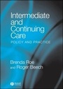 Cover: Intermediate and Continuing Care - Policy and Practice - Wiley