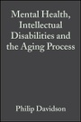 Cover: Mental Health, Intellectual Disabilities and the Aging Process - Wiley