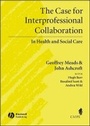 Cover: The Case for Interprofessional Collaboration - In Health and Social Care - Wiley