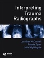 Cover: Interpreting Trauma Radiographs - Wiley