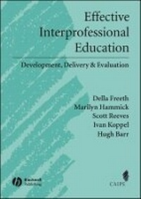 Enlarge image Cover: Effective Interprofessional Education - Development, Delivery and Evaluation - Wiley