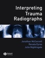 Cover: Interpreting Trauma Radiographs - Wiley-Blackwell