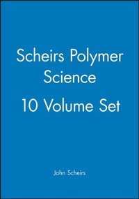 Enlarge image Cover: Scheirs Polymer Science, 10 Volume Set - Wiley