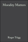 Cover: Morality Matters - Wiley-Blackwell