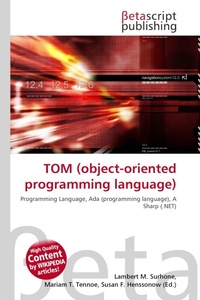 Enlarge image Cover: Tom (Object-Oriented Programming Language) - Betascript Publishing