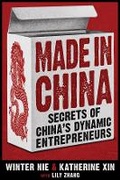 Cover: Made in China - Secrets of China's Dynamic Entrepreneurs - Wiley