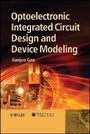 Cover: Optoelectronic Integrated Circuit Design and Devic e Modeling - Wiley