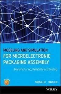 Enlarge image Cover: Modeling and Simulation for Microelectronic Packaging Assembly - Manufacturing, Reliability and Testing - Wiley