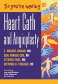 Cover: So You're Having a Heart Cath and Angioplasty - Wiley