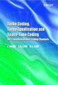 Enlarge image Cover: Turbo Coding, Turbo Equalisation and Space-Time Coding for Transmission over Fading Channels - Wiley
