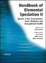 Cover: Handbook of Elemental Speciation II - Species in the Environment, Food, Medicine and Occupational Health - Wiley
