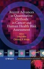 Cover: Recent Advances in Quantitative Methods in Cancer and Human Health Risk Assessment - Wiley