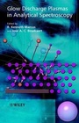 Cover: Glow Discharge Plasmas in Analytical Spectroscopy - Wiley