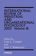 Cover: International Review of Industrial and Organizational Psychology, 2003 Volume 18 - Wiley