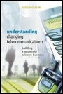 Cover: Understanding Changing Telecommunications - Building a Successful Telecom Business - Wiley