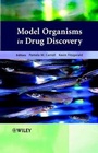 Cover: Model Organisms in Drug Discovery - Wiley