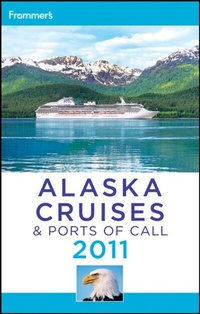 Abbildung von: Frommer's Alaska Cruises and Ports of Call 2011 - Wiley
