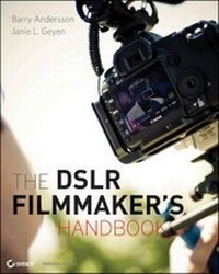 Abbildung von: The DSLR Filmmaker's Handbook - Wiley
