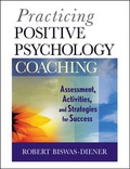 Cover: Practicing Positive Psychology Coaching - Wiley