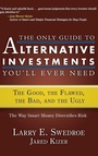 Cover: The Only Guide to Alternative Investments You'll Ever Need - Bloomberg Press