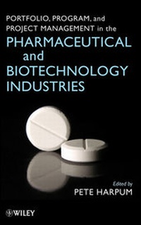 Abbildung von: Portfolio, Program, and Project Management in the Pharmaceutical and Biotechnology Industries - Wiley