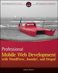 Cover: Professional Mobile Web Development with WordPress, Joomla! and Drupal - Wrox Press