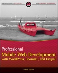 Enlarge image Cover: Professional Mobile Web Development with WordPress, Joomla! and Drupal - Wrox Press