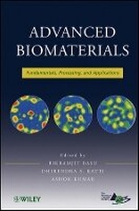 Enlarge image Cover: Advanced Biomaterials - Fundamentals, Processing, and Applications - Wiley