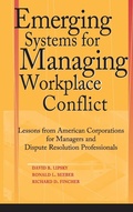 Cover: Emerging Systems for Managing Workplace Conflict - Jossey-Bass