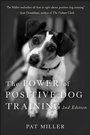 Cover: The Power of Positive Dog Training - Turner Publishing Company